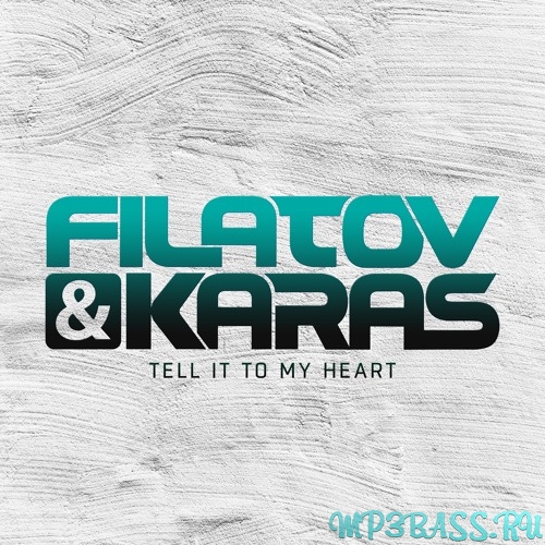 Обложка к песне Tell It To My Heart (Extended Mix) от Filatov & Karas