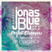 Обложка к песне Perfect Strangers (feat. JP Cooper) от Jonas Blue