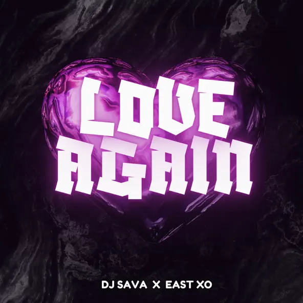 Обложка к песне Love Again (feat. East Xo) от DJ Sava