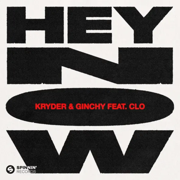 Обложка к песне Hey Now (Ginchy Vip Edit) от Kryder & Ginchy feat. Clo