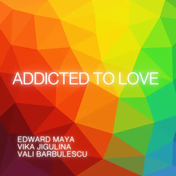 Обложка к песне Addicted To Love (feat. Vika Jigulina & Vali Barbulescu) от Edward Maya
