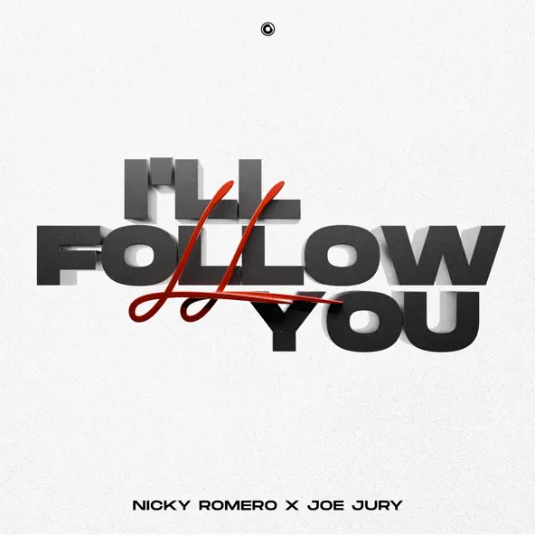 Обложка к песне I'll Follow You (feat. Joe Jury) от Nicky Romero
