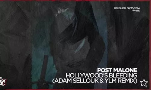 Обложка к песне Hollywood's Bleeding (Adam Sellouk & Ylm Remix) от Post Malone