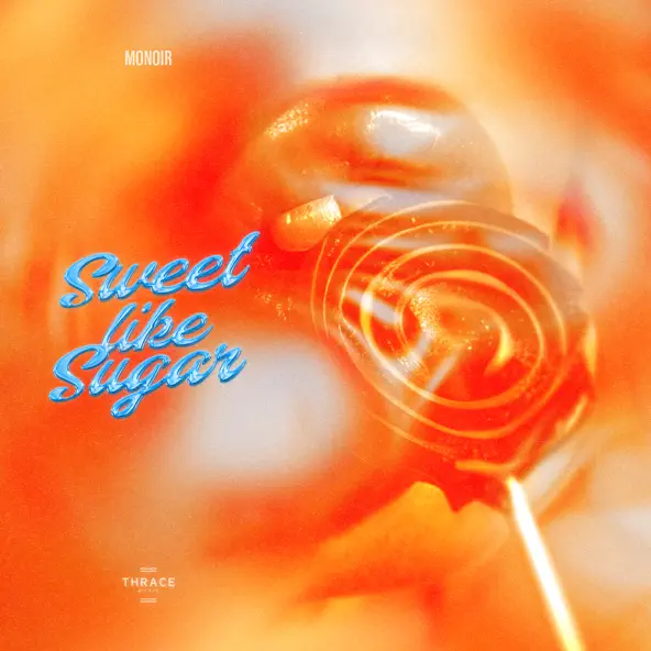 Обложка к песне Sweet Like Sugar от Monoir