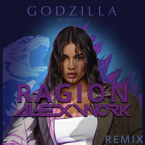 Обложка к песне Godzilla (Ragion & Alex Work Remix) от Bеаrwоlf
