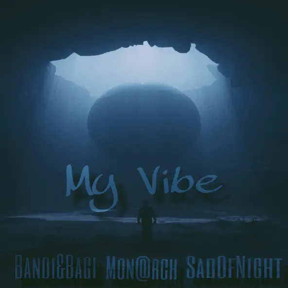 Обложка к песне My Vibe (feat. Sadofnight & Mon@rch) от Bandi&Bagi