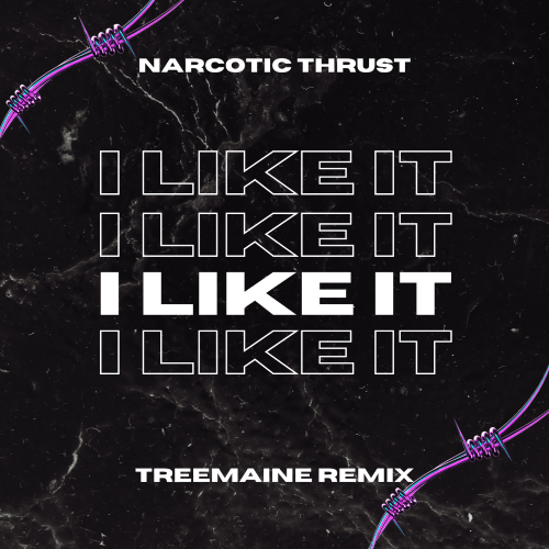 Обложка к песне I Like It (Treemaine Remix) от Narcotic Thrust