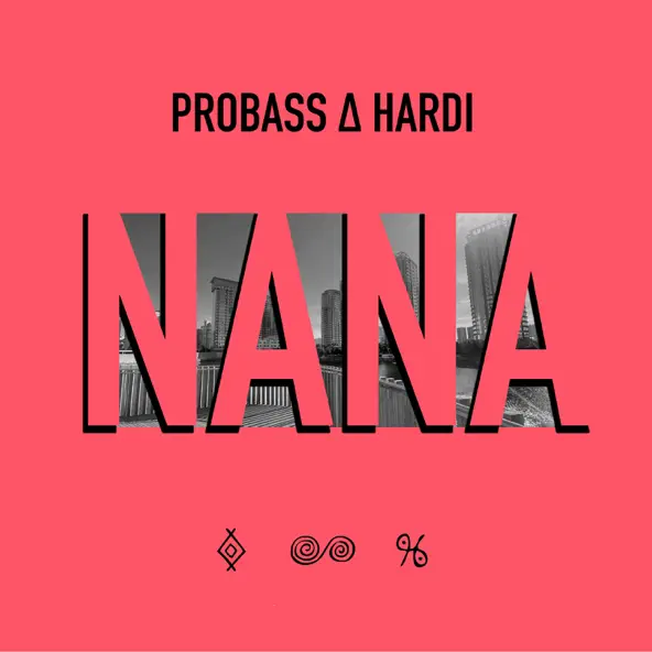 Обложка к песне Nana (feat. Hardi) от Probass