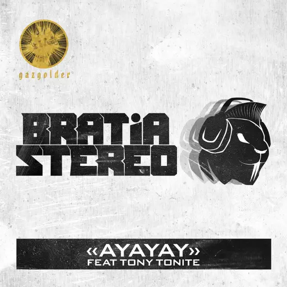 Обложка к песне Ayayay (feat. Tony Tonite) от Bratia Stereo