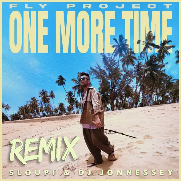 Обложка к песне One More Time (Sloupi & DJ Jonnessey Remix) от Fly Project