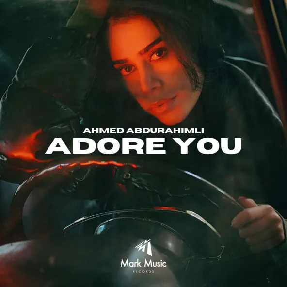 Обложка к песне Adore You (Original Mix) от Ahmed Abdurahimli