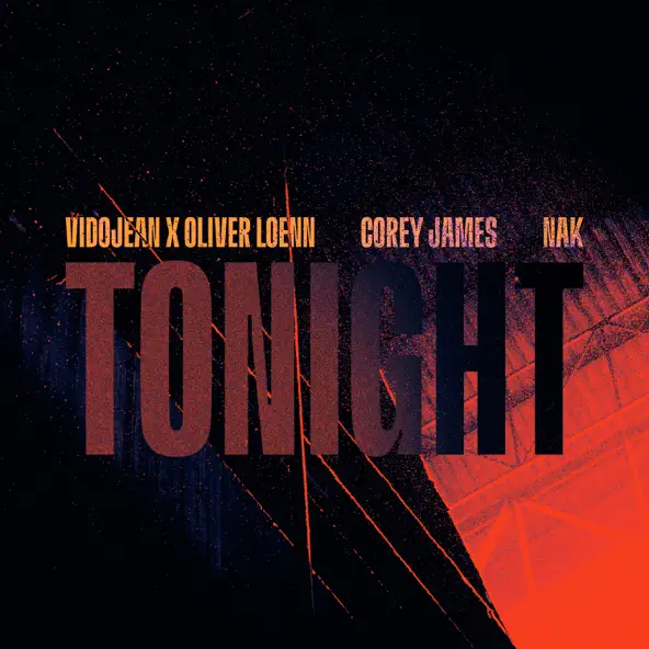 Обложка к песне Tonight (feat. Oliver Loenn & Corey James & Nak) от Vidojean