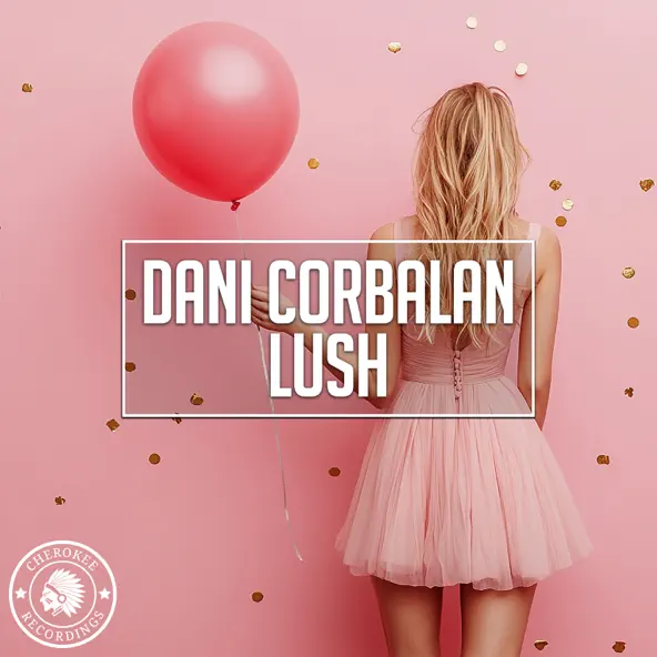 Обложка к песне Lush от Dani Corbalan