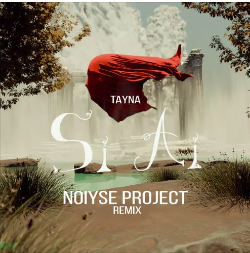 Обложка к песне Si Ai (Noiyse Project Remix) от Tayna