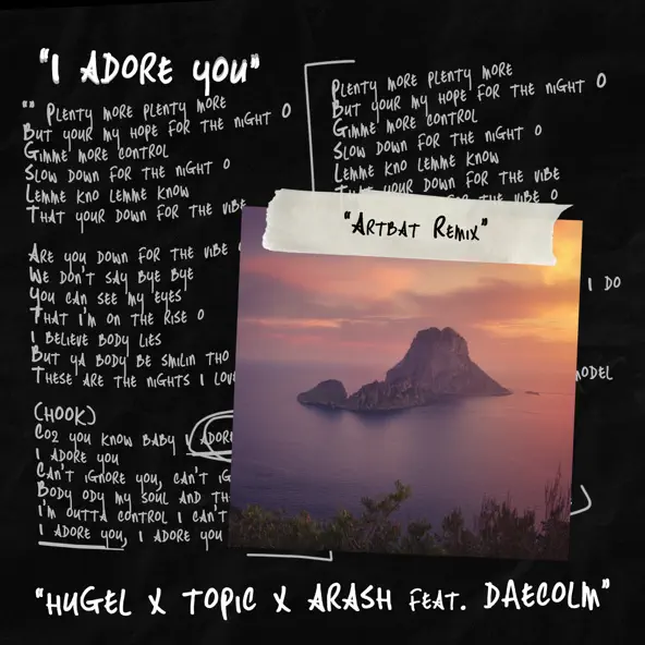 Обложка к песне I Adore You (Artbat Remix) от Hugel & Topic & Arash feat. Daecolm
