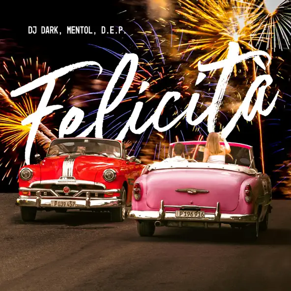 Обложка к песне Felicità (feat. Mentol & D.E.P.) от DJ Dark