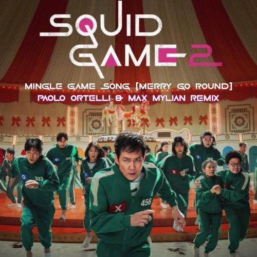 Обложка к песне Mingle Game Song (Paolo Ortelli & Max Mylian Remix) от Squid Game 2