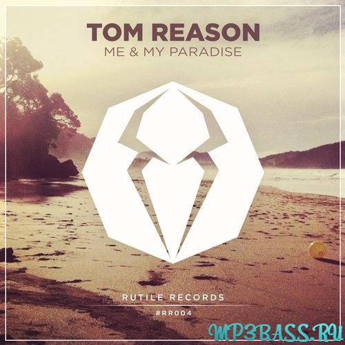 Обложка к песне Me & My Paradise (Original Mix) от Tom Reason