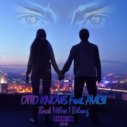 Обложка к песне Back Where I Belong (Andi Vax Remix) от Otto Knows & Avicii