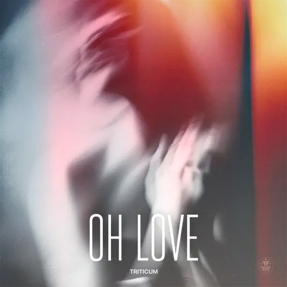 Обложка к песне Oh Love от Triticum