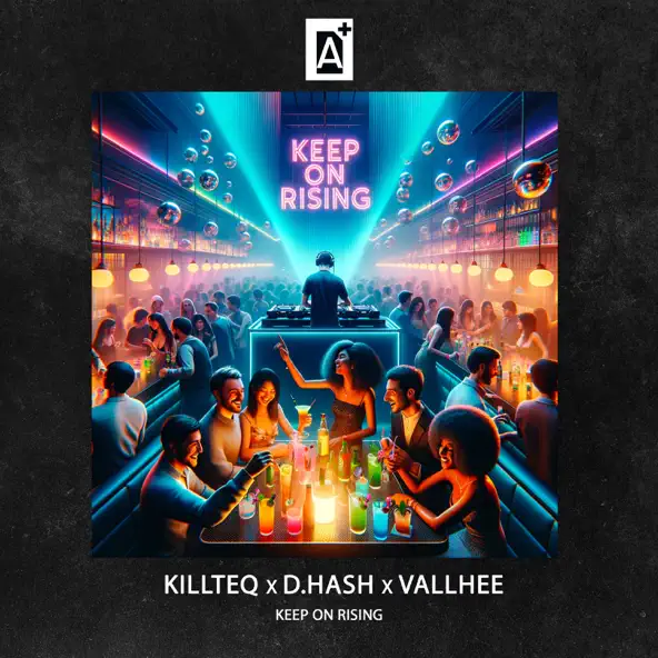 Обложка к песне Keep On Rising (feat. D.Hash & Vallhee) от Killteq
