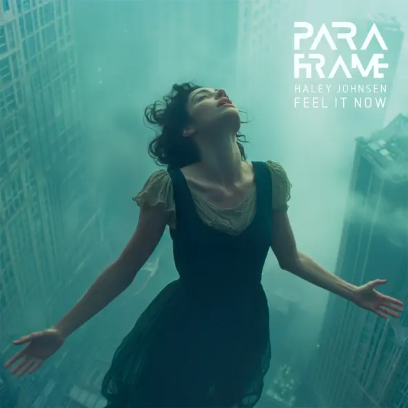 Обложка к песне Feel It Now (Extended Mix) от Paraframe & Haley Johnsen