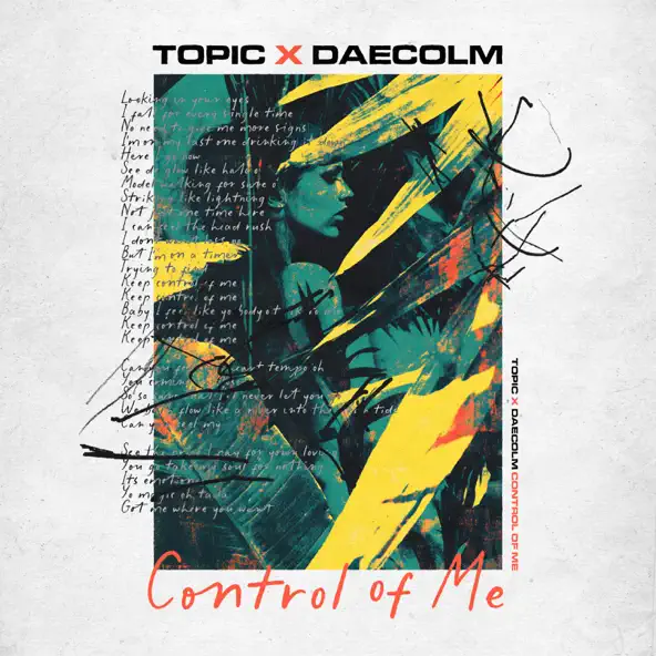 Обложка к песне Control Of Me (feat. Daecolm) от Topic