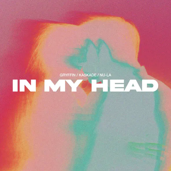 Обложка к песне In My Head (Extended Mix) от Gryffin & Kaskade feat. Nu-La