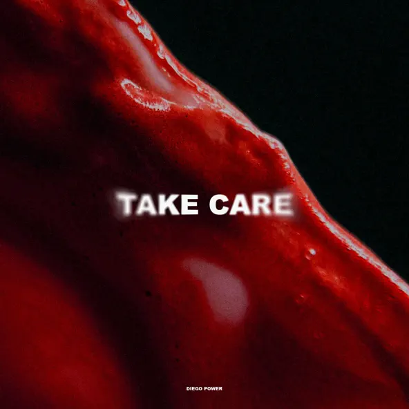 Обложка к песне Take Care (Original Mix) от Diego Power