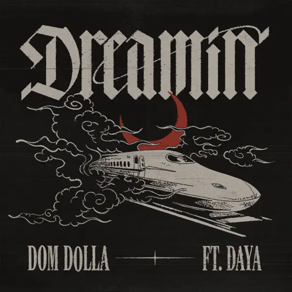 Обложка к песне Dreamin (feat. Daya) от Dom Dolla