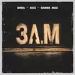 Обложка к песне 3 A.M (feat. Aize & Danna Max) от Oneil