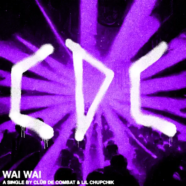 Обложка к песне Wai Wai (Original Mix) от Clüb De Combat
