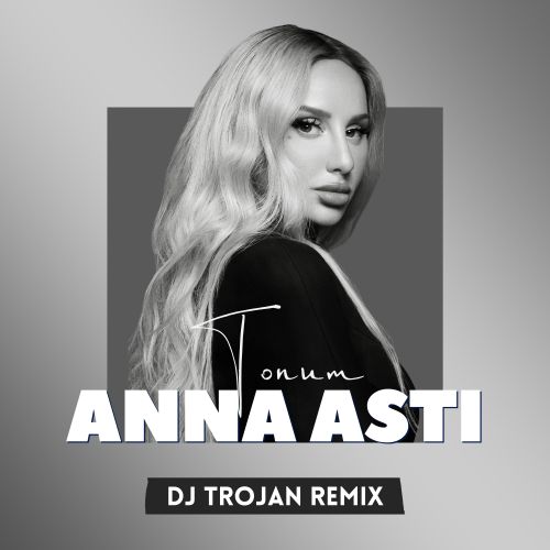 Обложка к песне Топит (DJ Trojan Remix) от Anna Asti