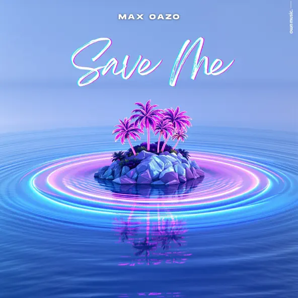 Обложка к песне Save Me от Max Oazo