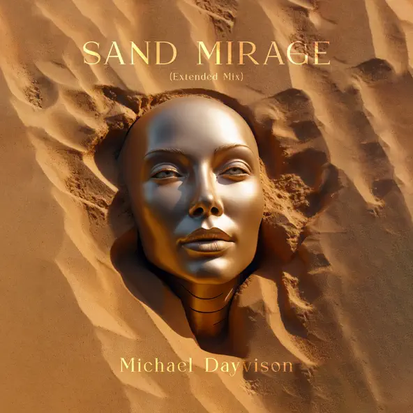 Обложка к песне Sand Mirage (Extended Mix) от Michael Dayvison