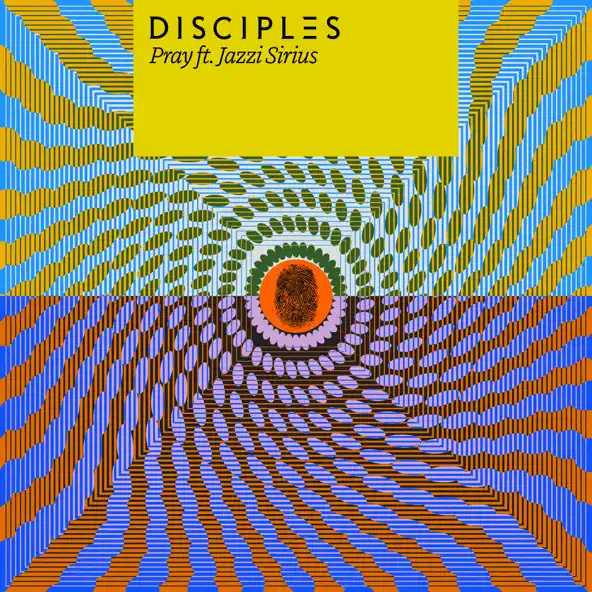 Обложка к песне Pray (feat. Jazzi Sirius) от Disciples