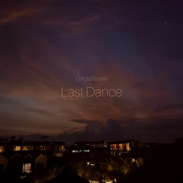 Обложка к песне Last Dance от UncleFlexxx