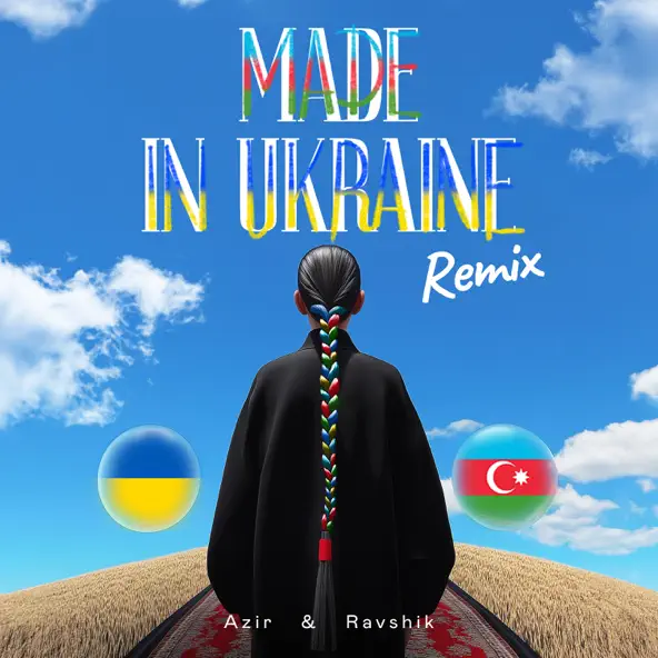 Обложка к песне Made In Ukraine (Iksiy Remix) от Azir & Ravshik