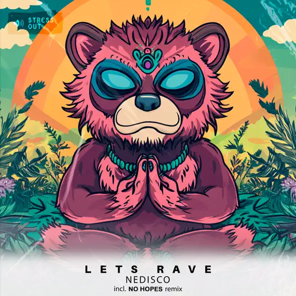 Обложка к песне Let's Rave (No Hopes Remix) от Nedisco