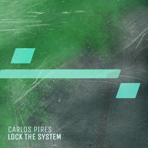 Обложка к песне Lock The System (Original Mix) от Carlos Pires