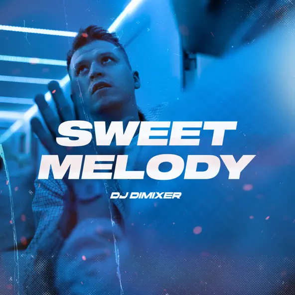 Обложка к песне Sweet Melody от DJ DimixeR