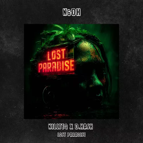 Обложка к песне Lost Paradise (feat. D.Hash) от Killteq