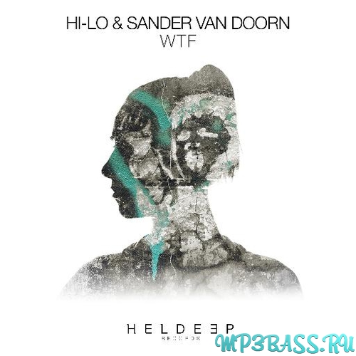 Обложка к песне WTF (Extended Mix) от HI-LO & Sander van Doorn
