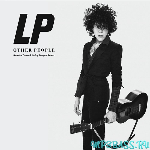 Обложка к песне Other People (Swanky Tunes & Going Deeper Remix) от LP