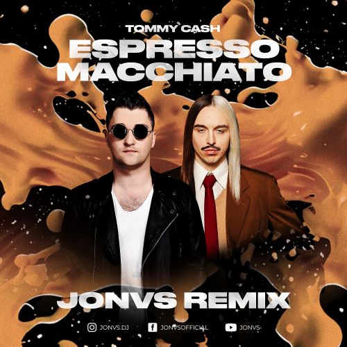 Обложка к песне Espresso Macchiato (Jonvs Remix) от Tommy Cash