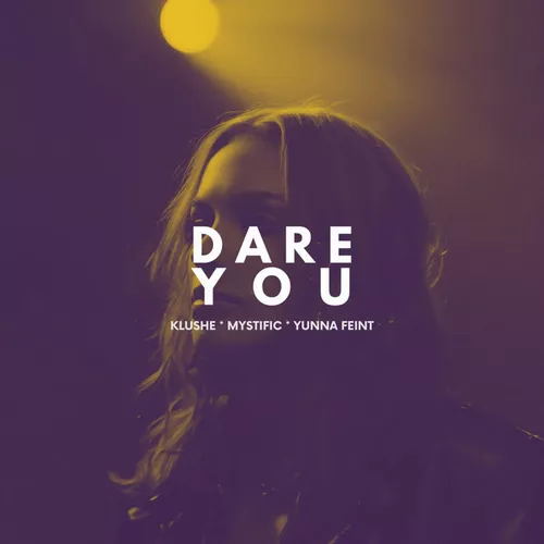 Обложка к песне Dare You (Original Mix) от Mystific & Klushe feat. Yunna Feint