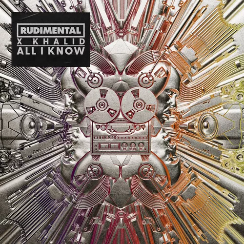 Обложка к песне All I Know (feat. Khalid) от Rudimental