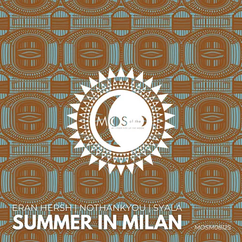Обложка к песне Summer In Milan (feat. Syala & Nothankyou) от Eran Hersh