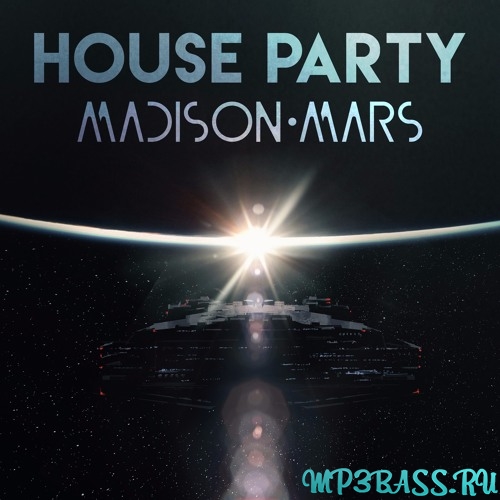 Обложка к песне House Party (Radio Edit) от Madison Mars