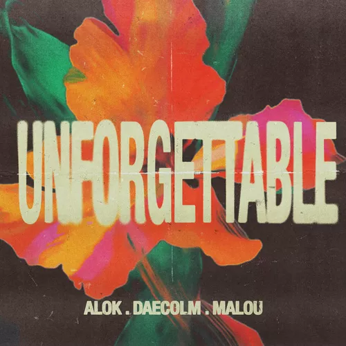 Обложка к песне Unforgettable (Extended Mix) от Alok & Daecolm feat. Malou